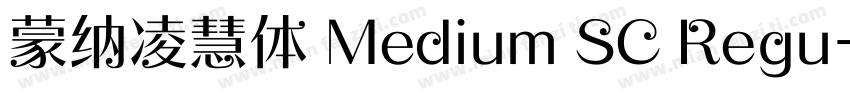 蒙纳凌慧体 Medium SC Regu字体转换